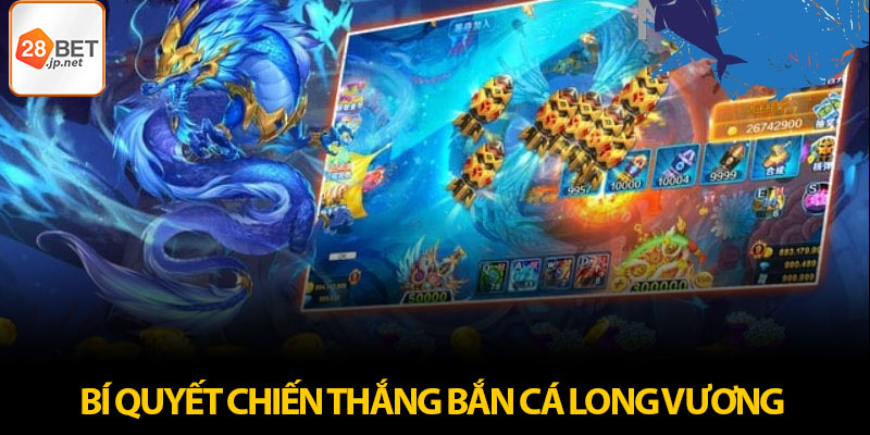 Bí quyết chơi mang về nhuận khủng tại bắn cá long vương