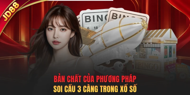 Bản chất của phương pháp soi cầu 3 càng trong xổ số 