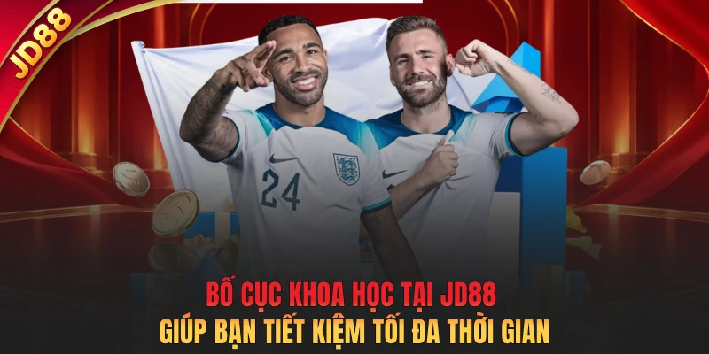Bố cục khoa học tại JD88 giúp bạn tiết kiệm tối đa thời gian