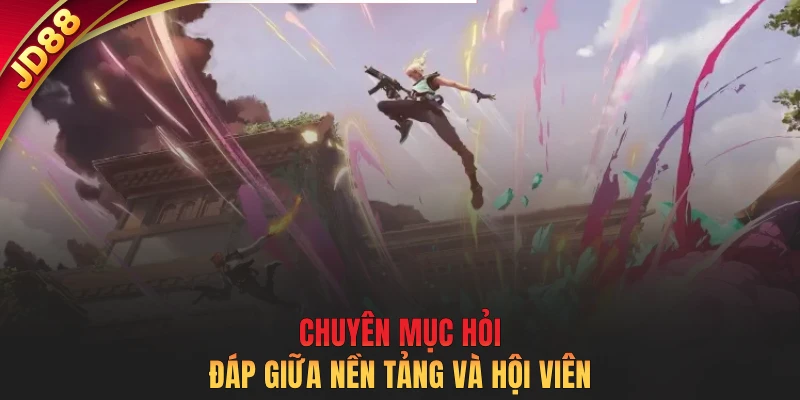 Chuyên mục hỏi - đáp giữa nền tảng và hội viên