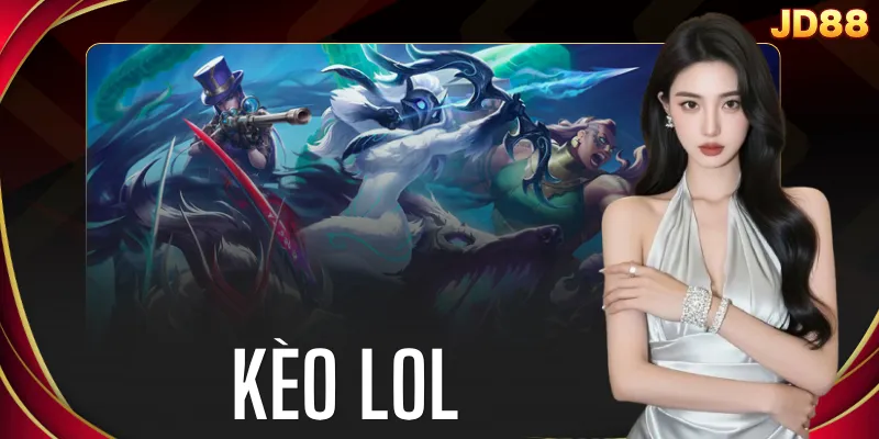 Kèo LOL
