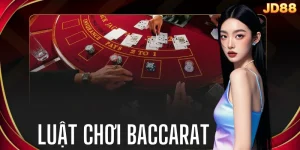Luật Chơi Baccarat