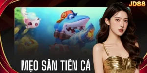 Mẹo Săn Tiên Cá