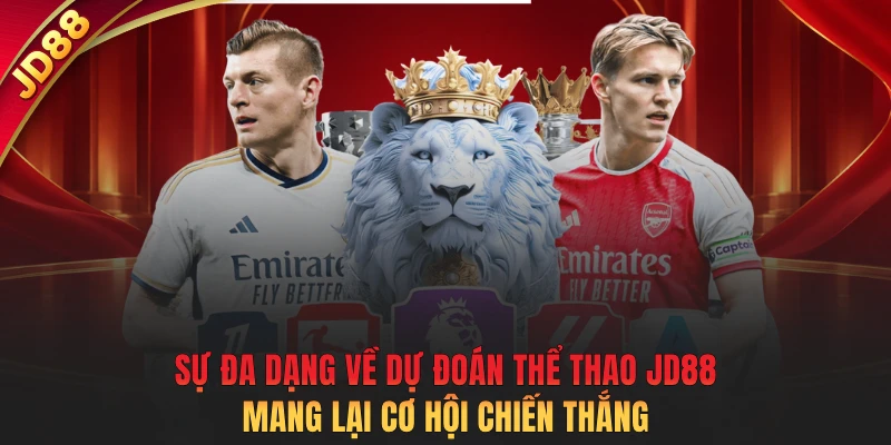 Sự đa dạng về dự đoán thể thao JD88 mang lại cơ hội chiến thắng