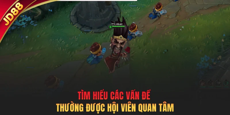 Tìm hiểu các vấn đề thường được hội viên quan tâm